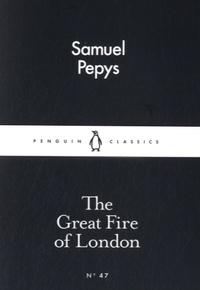 Samuel Pepys - The Great Fire of London.