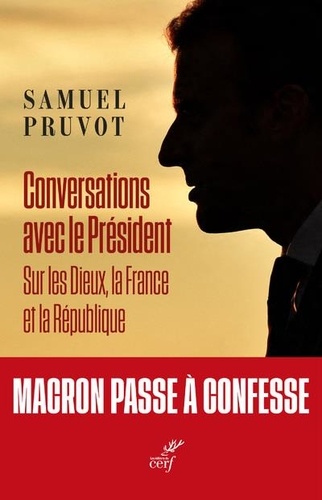 Conversations avec le Président sur les Dieux, la France et la République