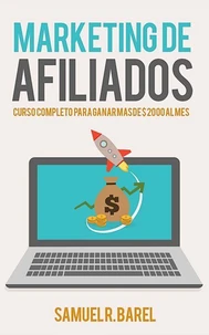 Marketing De Afiliados , Curso Completo Para Ganar $ 2000 Al Mes