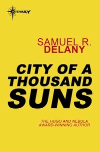 Samuel R. Delany - City of a Thousand Suns.