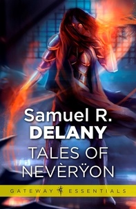 Samuel R. Delany - Tales of Neveryon.