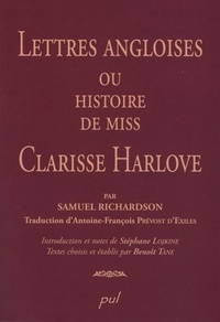 Samuel Richardson et Antoine-François Prévost d'Exiles - Lettres angloises ou histoire de Miss Clarisse Harlove.