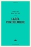 Samuel Rochery - Label Ventriloquie.