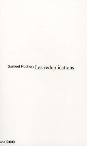 Samuel Rochery - Les reduplications.