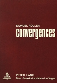 Samuel Roller - Convergences - Recueil d'articles.