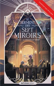 Le Serment des sept miroirs - Tome 3 Le Secret de terrecreuse