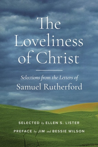  Samuel Rutherford - The Loveliness of Christ.