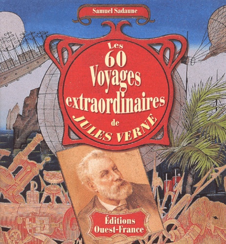 Samuel Sadaune - Les 60 voyages extraordinaires de Jules Verne.