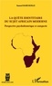 Samuel Same Kolle - La quête identitaire du sujet africain moderne - Perspective psychohistorique et comparée.