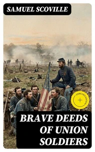 Brave Deeds of Union Soldiers