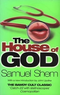 Samuel Shem - House Of God.