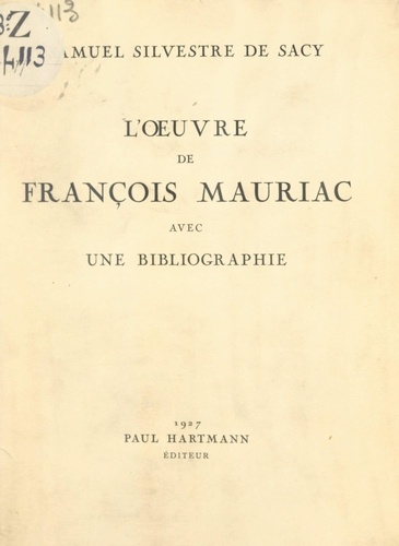 L'œuvre de François Mauriac avec une bibliographie