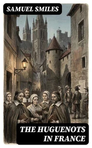 The Huguenots in France