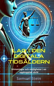 Lag i den digitala tidsåldern: Utmaningar och möjligheter i en uppkopplad värld