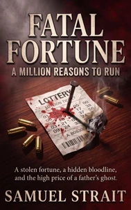 Fatal Fortune: A million reasons to run
