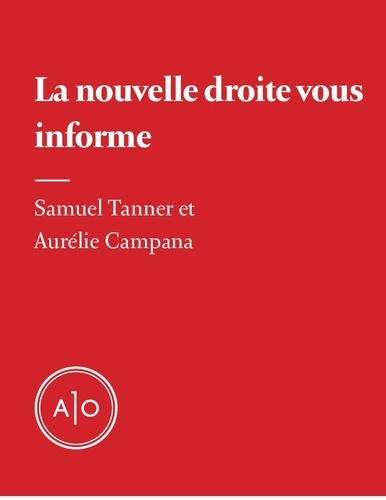 Samuel Tanner et Aurélie Campana - La nouvelle droite vous informe.