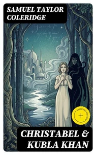 Christabel & Kubla Khan