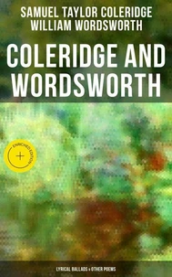 Coleridge and Wordsworth: Lyrical Ballads &amp; Other Poems