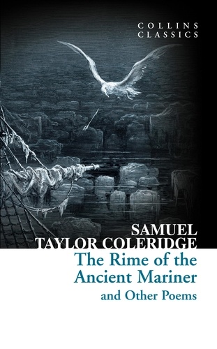 Samuel Taylor Coleridge - The Rime of the Ancient Mariner and Other Poems.