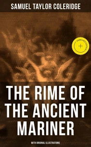 The Rime of the Ancient Mariner (With Original Illustrations)