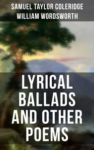 Wordsworth &amp; Coleridge: Lyrical Ballads and Other Poems
