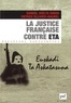 Samuel Vuelta Simon et Patrice Ollivier-Maurel - La justice francaise contre ETA.