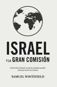  Samuel Whitefield - Israel y la Gran Comisión.