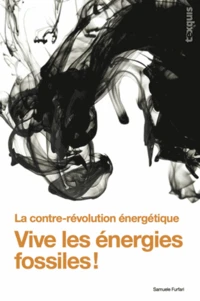 Vive les énergies fossiles !
