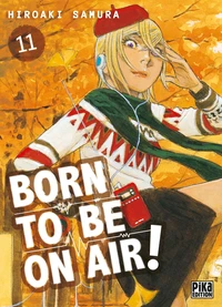 Born to be on air! Tome 11