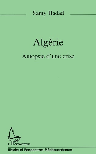 Algerie. Autopsie D'Une Crise