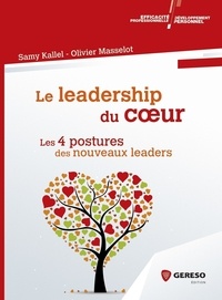 Samy Kallel et Olivier Masselot - Le leadership du coeur - Les 4 postures des nouveaux leaders.