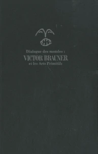 Dialogue des mondes : Victor Brauner et les Arts Primitifs