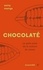 Chocolaté. Le goût amer de la culture du cacao