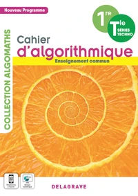 Cahier d'algorithmique et de programmation 1re / Tle séries techno
