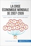 Samygin-cherkaoui Anastasia - Economie &amp; Business  : La crise économique mondiale de 2007-2009 - Quand « subprime » signifie dérive de la spéculation.