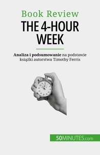 Samygin-cherkaoui Anastasia - The 4-Hour Week - Wszystko w 4 godziny!.