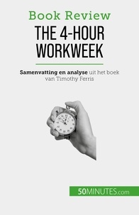Samygin-cherkaoui Anastasia - The 4-Hour Workweek - Alles in 4 uur!.