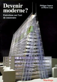 Devenir Moderne ? Entretiens Sur L'Art De Construire
