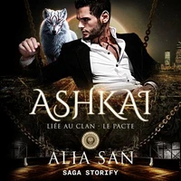 Ashkai – Liée au Clan - Le Pacte, tome 1