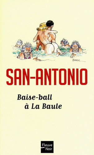  San-Antonio - Baise-ball à la Baule.