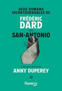  San-Antonio - Frédéric Dard dit San-Antonio Tome 2 : Deux romans incontournables - Dis bonjour à la dame ; Faut-il tuer les petits garçons qui ont les mains sur les hanches ?.