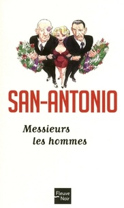  San-Antonio - Messieurs les hommes.