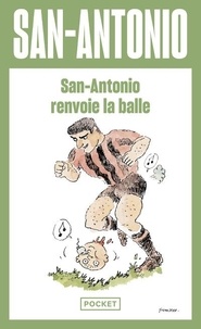  San-Antonio - San-Antonio renvoie la balle.
