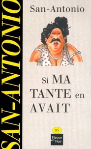 Tlchargement de livres audio sur un ipod Si ma tante en avait (French Edition)  par San-Antonio 9782265090255
