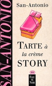  San-Antonio - Tarte à la crème story.