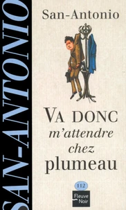 Va donc m'attendre chez Plumeau