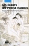San Huang et  Anonyme - Les Ecarts Du Prince Hailing. Roman Erotique Ming.