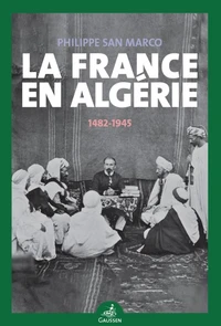 La France en Algérie (1482-1945)