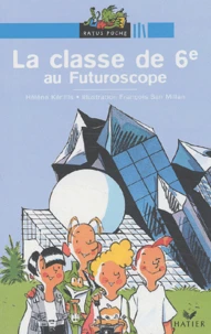 La classe de 6ème au Futuroscope