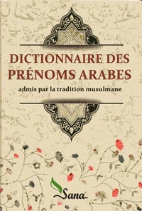 Dictionnaire des prénoms arabes admis par la tradition musulmane